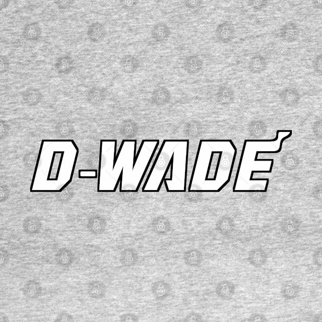 D-Wade by StadiumSquad